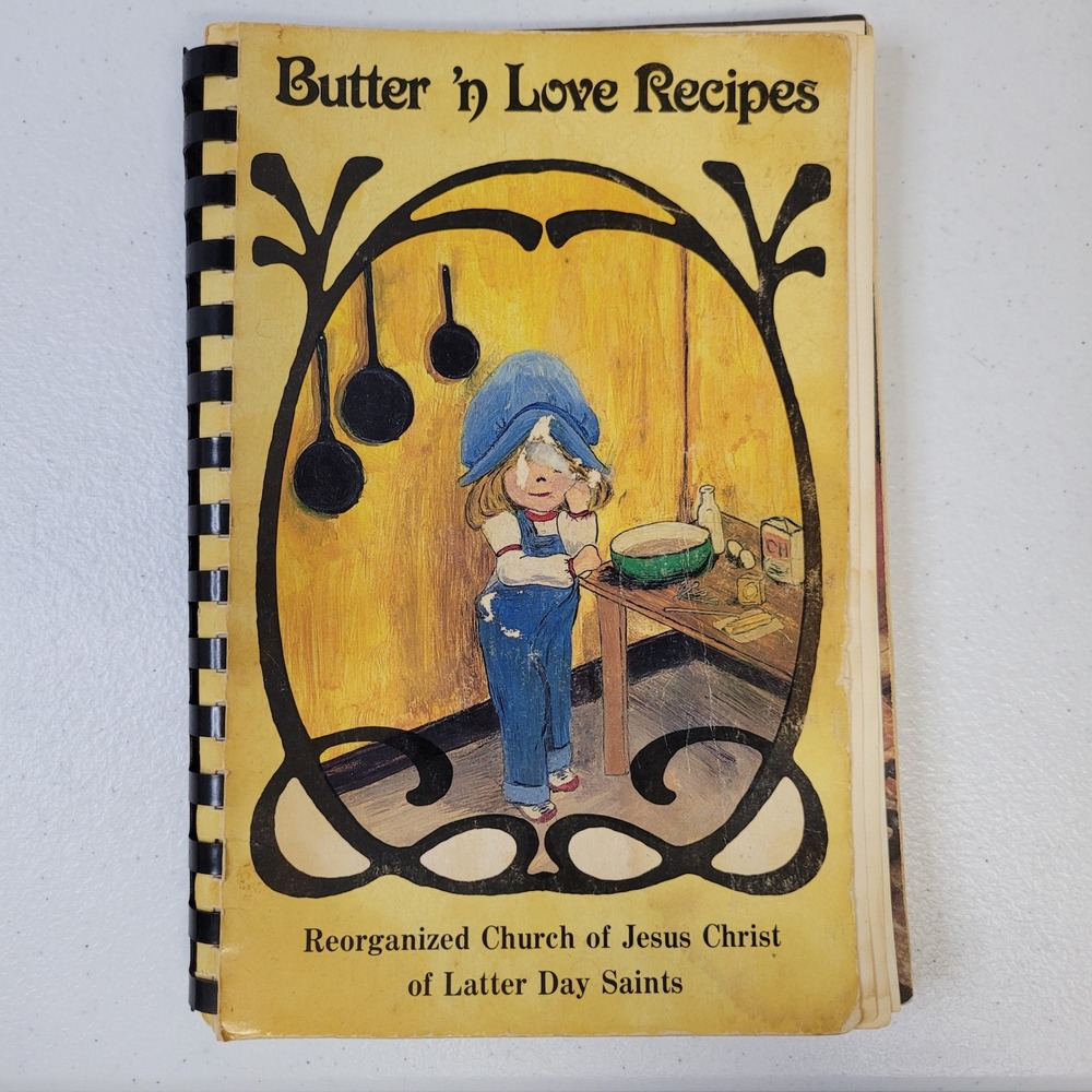 Butter n Love Recipes Church of Jesus Christ of Latter‎ Day Saints 1985